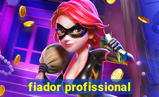 fiador profissional